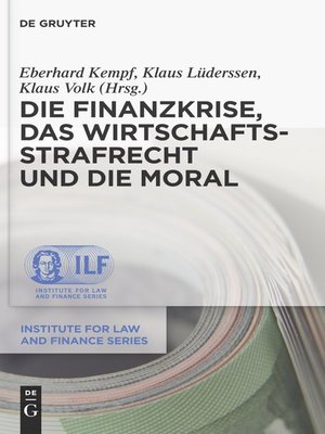 cover image of Die Finanzkrise, das Wirtschaftsstrafrecht und die Moral